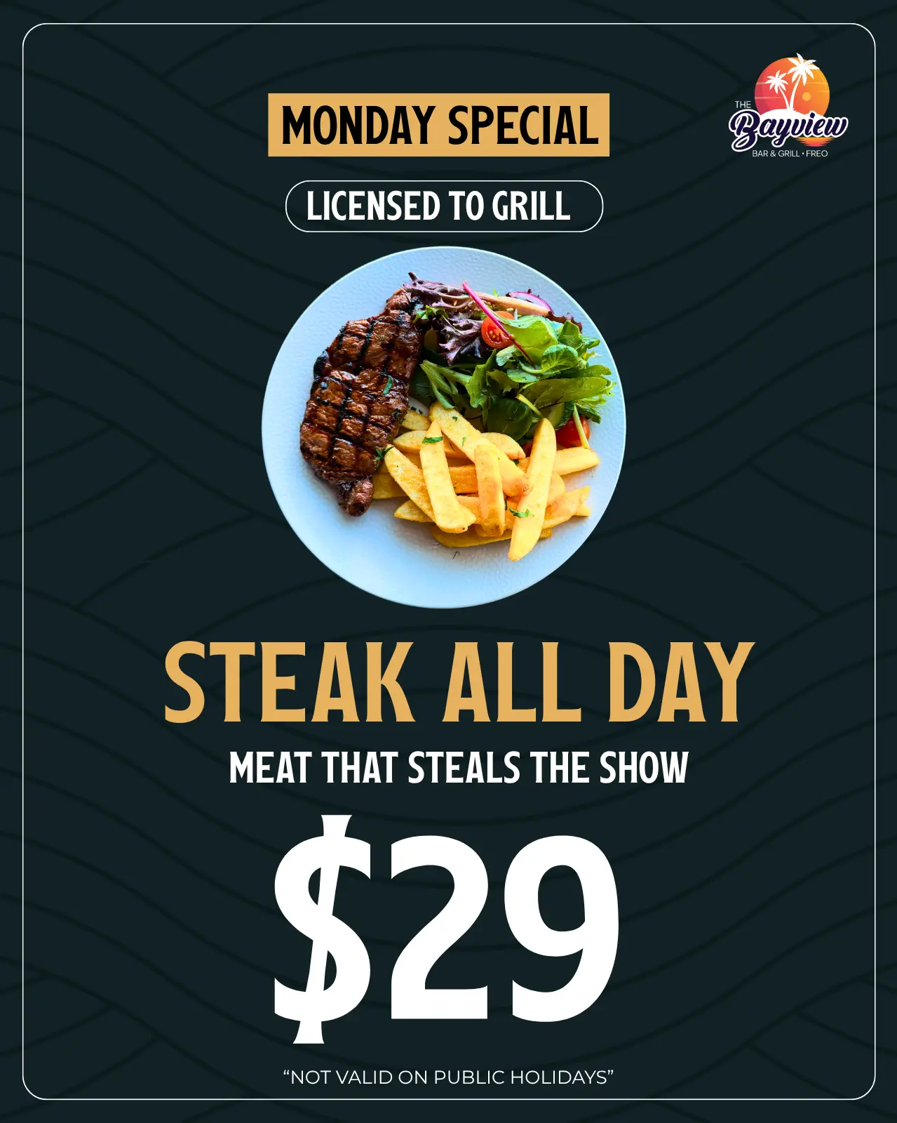 Monday Special Steak All Day